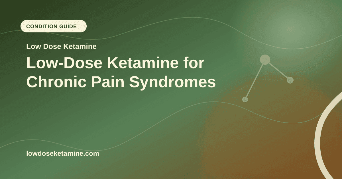 Low-Dose Ketamine for Chronic Pain Syndromes article visual for Low Dose Ketamine