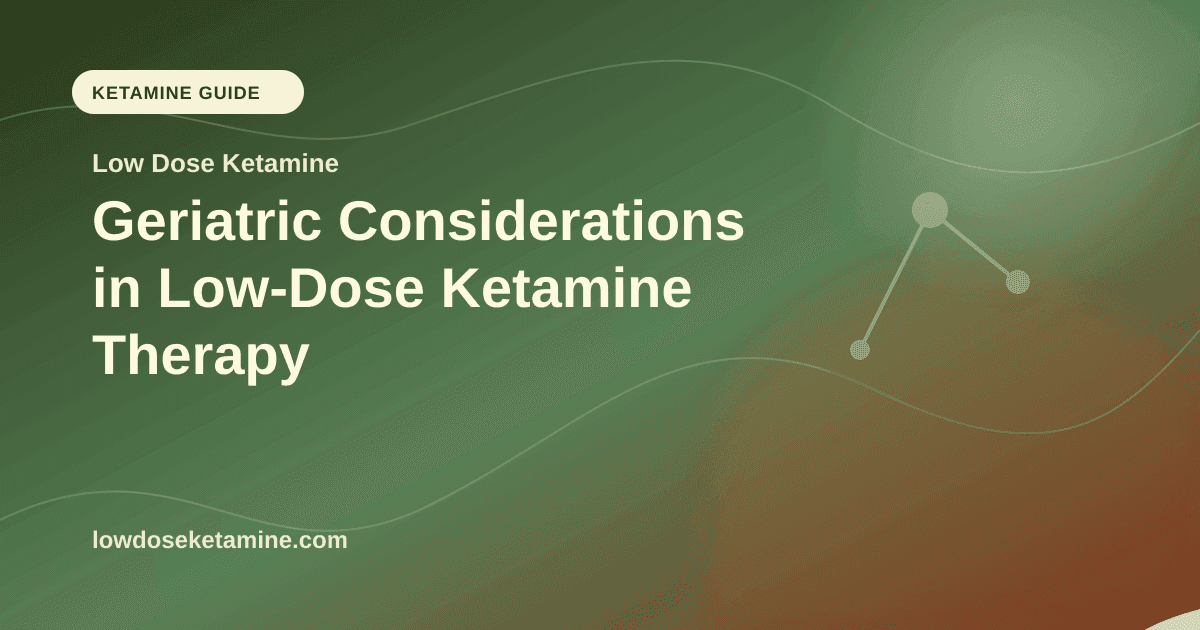 Geriatric Considerations in Low-Dose Ketamine Therapy article visual for Low Dose Ketamine