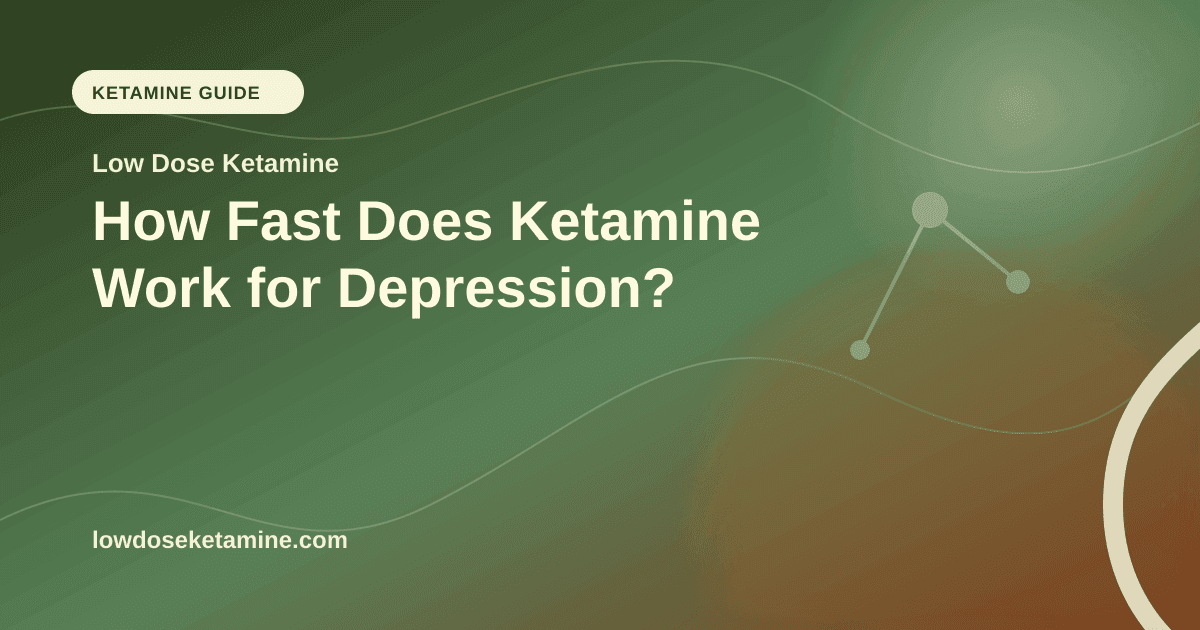 How Fast Does Ketamine Work for Depression? article visual for Low Dose Ketamine