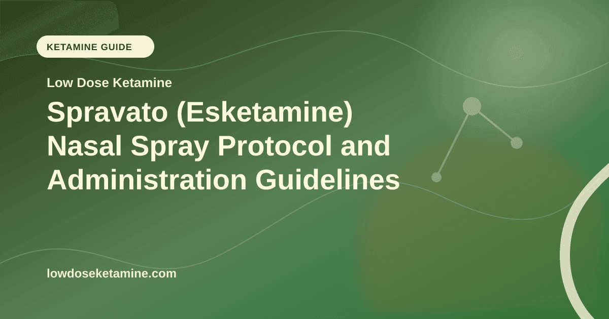 Spravato (Esketamine) Nasal Spray Protocol and Administration Guidelines article visual for Low Dose Ketamine