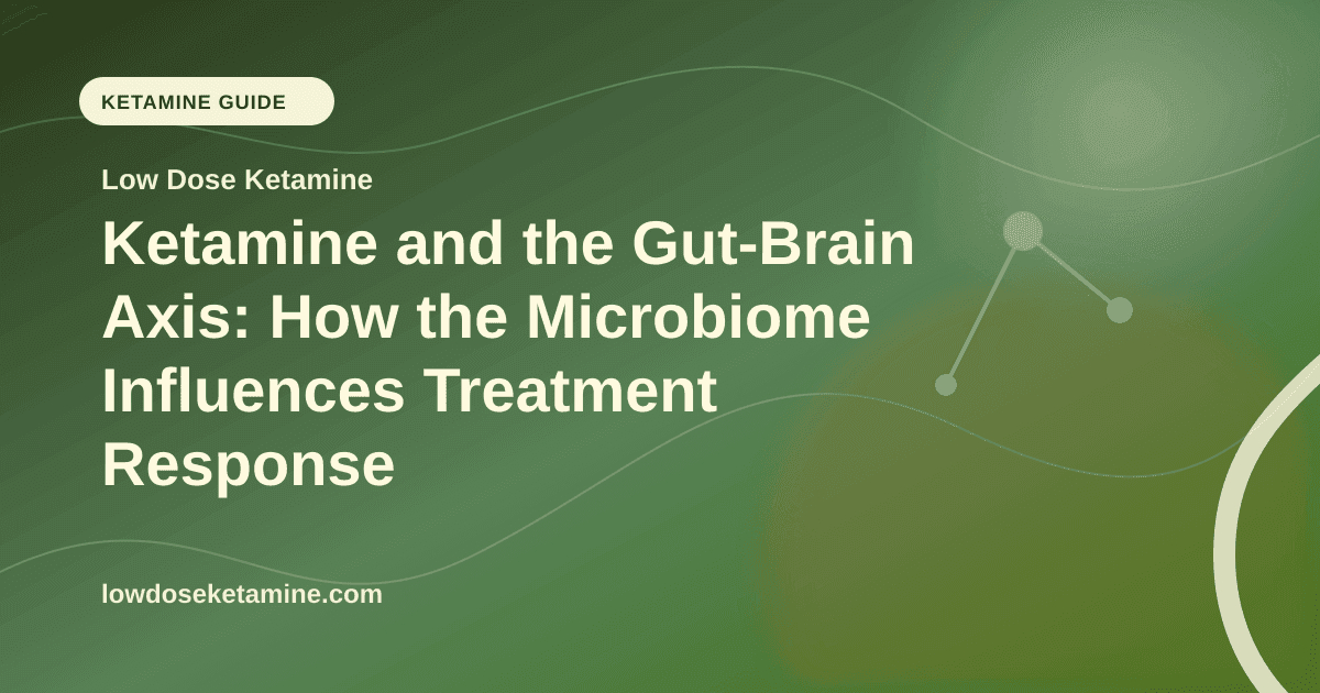 Ketamine and the Gut-Brain Axis: How the Microbiome Influences Treatment Response article visual for Low Dose Ketamine