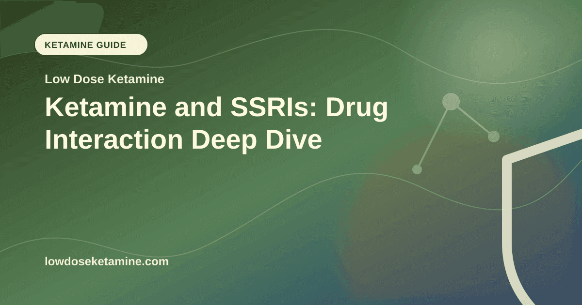 Ketamine and SSRIs: Drug Interaction Deep Dive article visual for Low Dose Ketamine