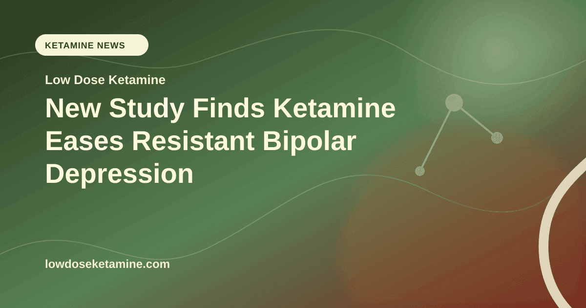 New Study Finds Ketamine Eases Resistant Bipolar Depression article visual for Low Dose Ketamine