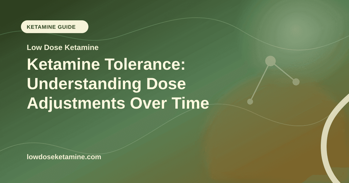 Ketamine Tolerance: Understanding Dose Adjustments Over Time article visual for Low Dose Ketamine
