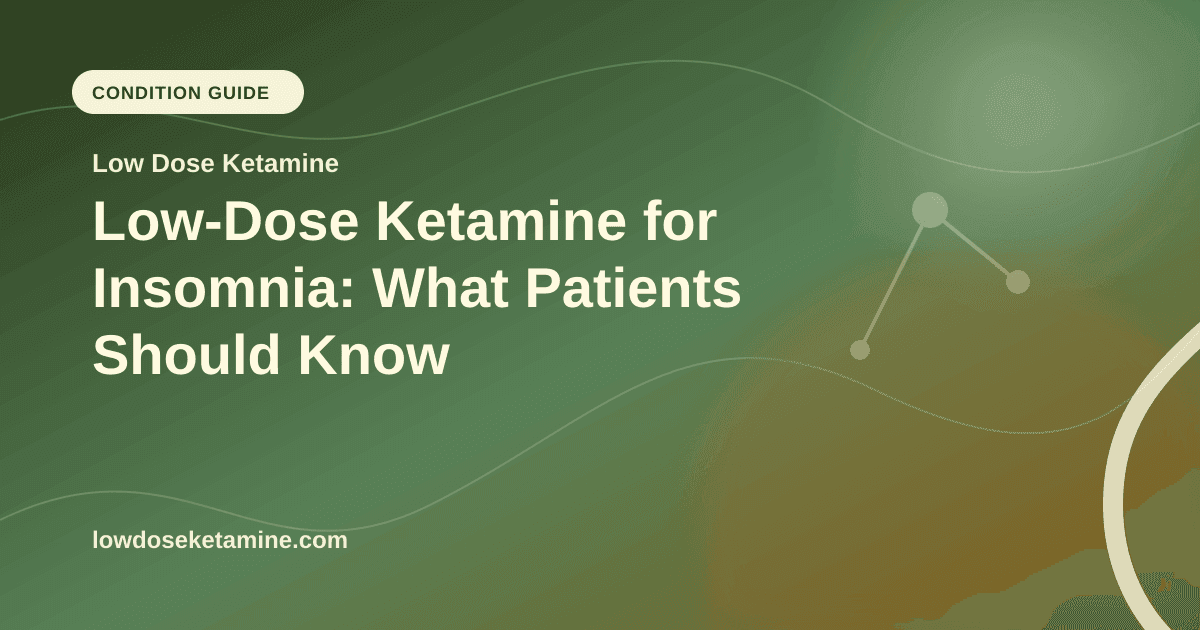 Low-Dose Ketamine for Insomnia: What Patients Should Know article visual for Low Dose Ketamine
