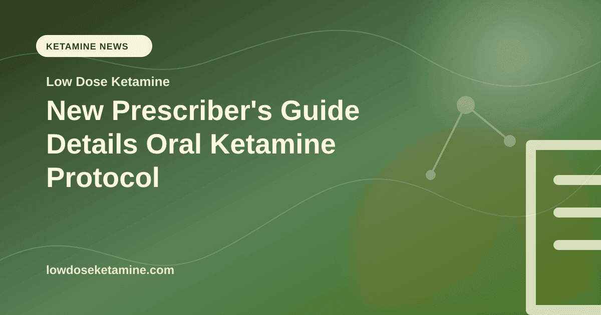 New Prescriber's Guide Details Oral Ketamine Protocol article visual for Low Dose Ketamine