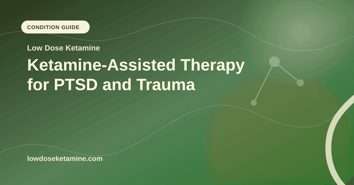 Ketamine-Assisted Therapy for PTSD and Trauma article visual for Low Dose Ketamine