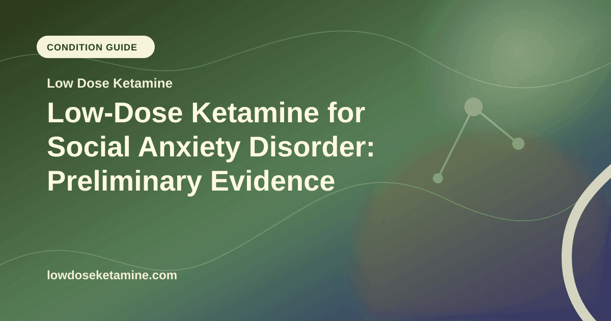 Low-Dose Ketamine for Social Anxiety Disorder: Preliminary Evidence article visual for Low Dose Ketamine
