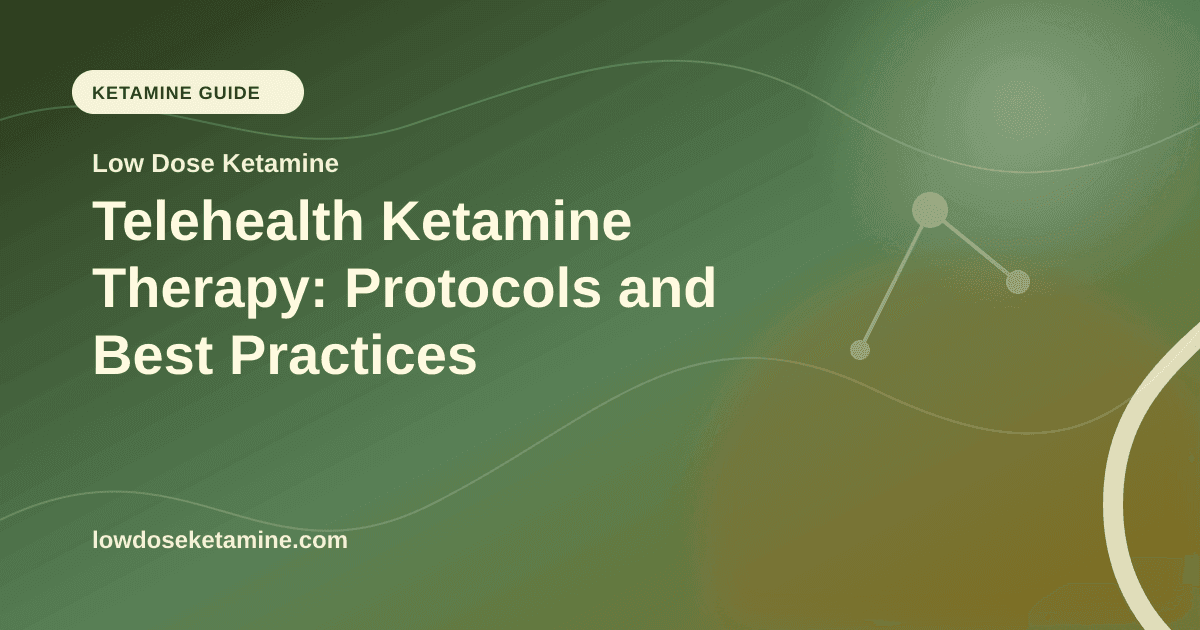 Telehealth Ketamine Therapy: Protocols and Best Practices article visual for Low Dose Ketamine