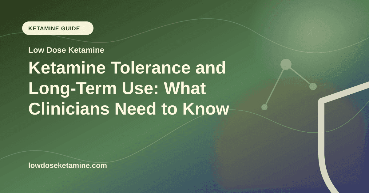 Ketamine Tolerance and Long-Term Use: What Clinicians Need to Know article visual for Low Dose Ketamine