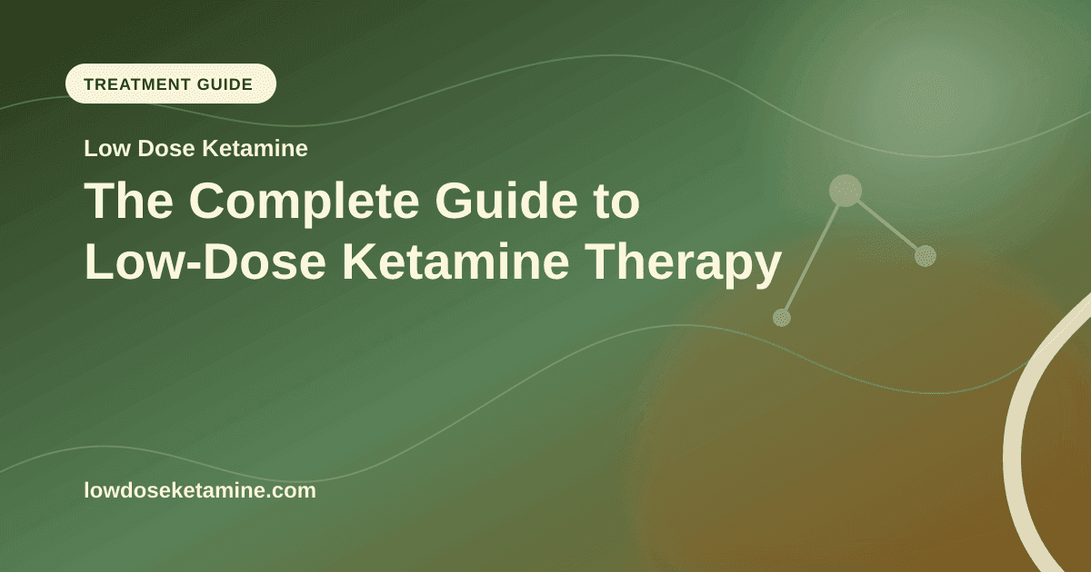 The Complete Guide to Low-Dose Ketamine Therapy article visual for Low Dose Ketamine