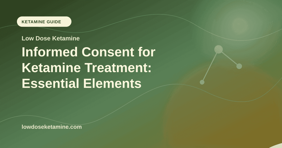 Informed Consent for Ketamine Treatment: Essential Elements article visual for Low Dose Ketamine