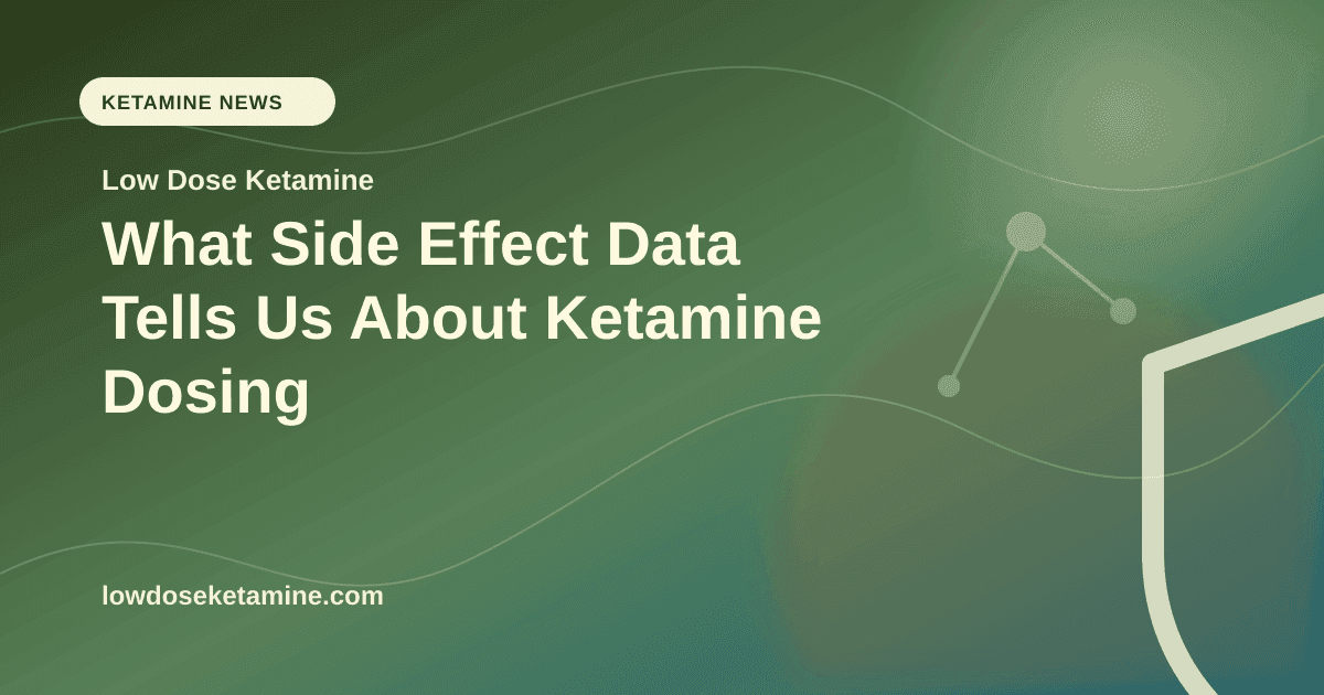 What Side Effect Data Tells Us About Ketamine Dosing article visual for Low Dose Ketamine